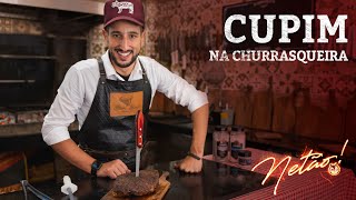 Cupim na Churrasqueira com Manteiga | Netão! Bom Beef #61