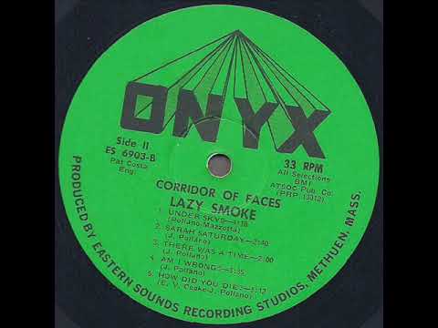 Lazy Smoke — Lazy Smoke "Corridor Of Faces" 1969 *There Was A Time*