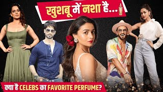 These Bollywood Celebs Use Which Perfume | Deepika, Kareena, Alia, Ranveer, Aditi, Shah Rukh & More