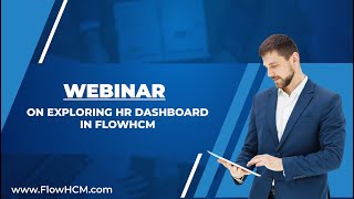 Webinar On Exploring HR Dashboard In FlowHCM | HRMS FlowHCM