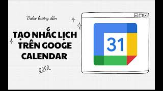 Hướng dẫn tạo nhắc lịch trên Google Calender screenshot 5