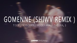 Teci, Kyojaku, R1cefarm  - Gomenne ̣( feat １くURA。) / SHIWV Remix
