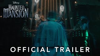 Disney's Haunted Mansion | Official Trailer