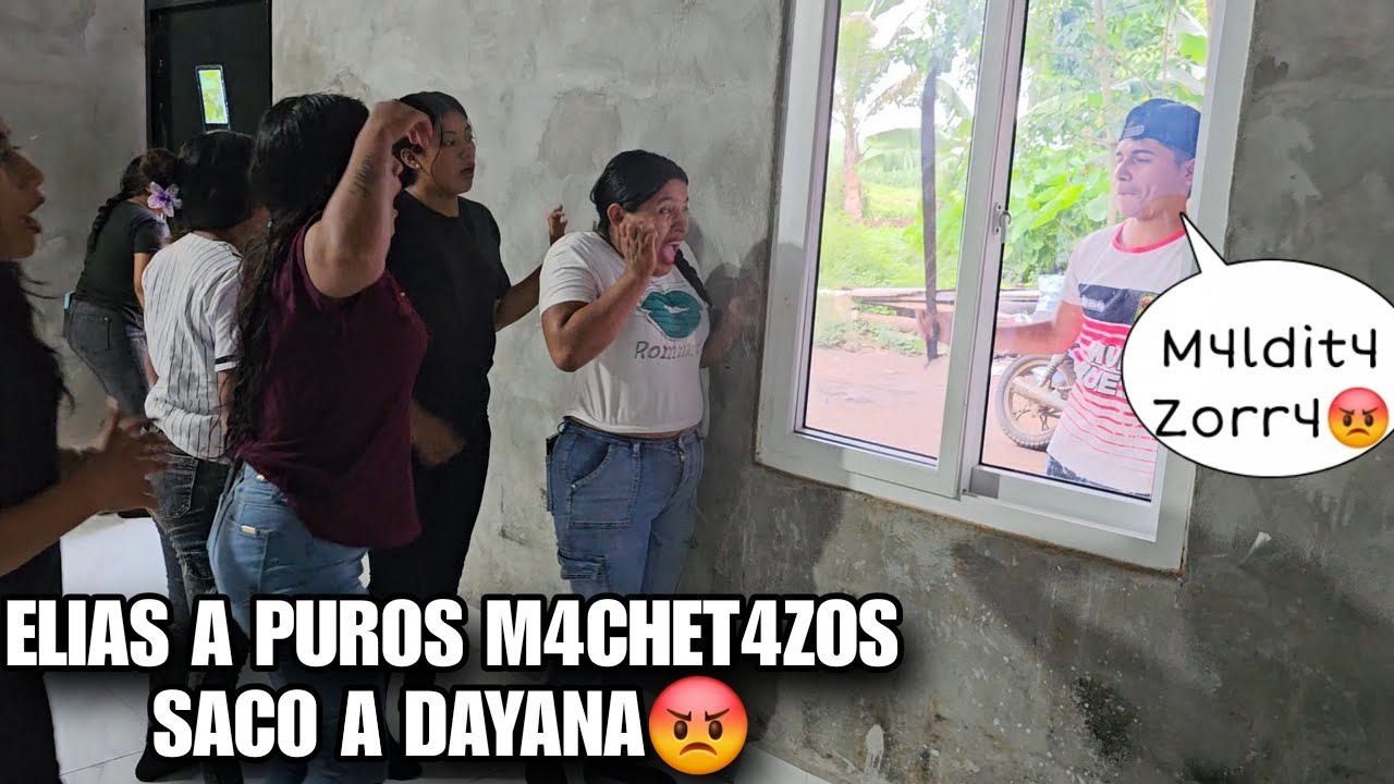 ELIAS A Machet4z0s Fue Por DAYANA Hasta La Casa De YOVA😡
