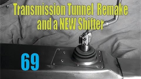 Transmission Tunnel and Shifter Fabrication - Do-Over.  (Ep. 69)
