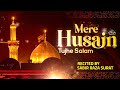 Mere Husain Tujhe Salam | Sabir Raza Surat Mp3 Song