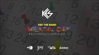 Kes - Mental Day (Spirit Of Carnival Project)