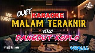 KARAOKE MALAM TERAKHIR VERSI DANGDUT KOPLO