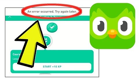 How To Fix Duolingo App An error occurred. Try again later. Problem Solved