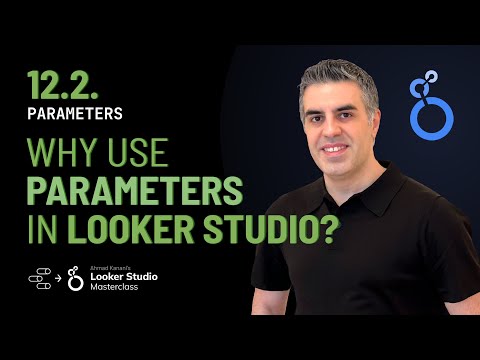 12.2. Use Cases for Parameters (Looker Studio Course / Advanced Google Data Studio Tutorial)