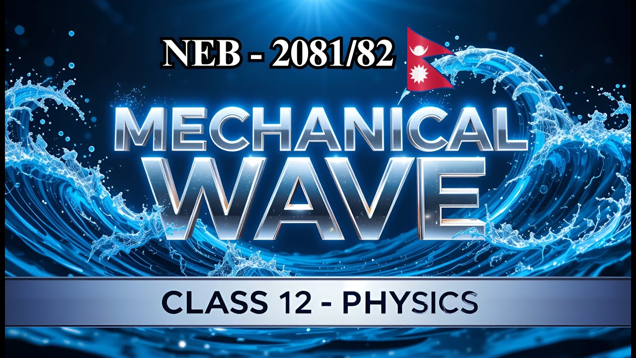 Mechanical Waves ( One Shot) in Nepali || Class 12 Physics || NEB