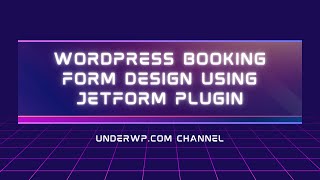WordPress Booking Form Design Using JetForm Builder Plugin - Part 4