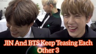 JIN And BTS Keep Teasing Each Other Part 3