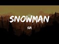 Sia - Snowman (Lyrics)