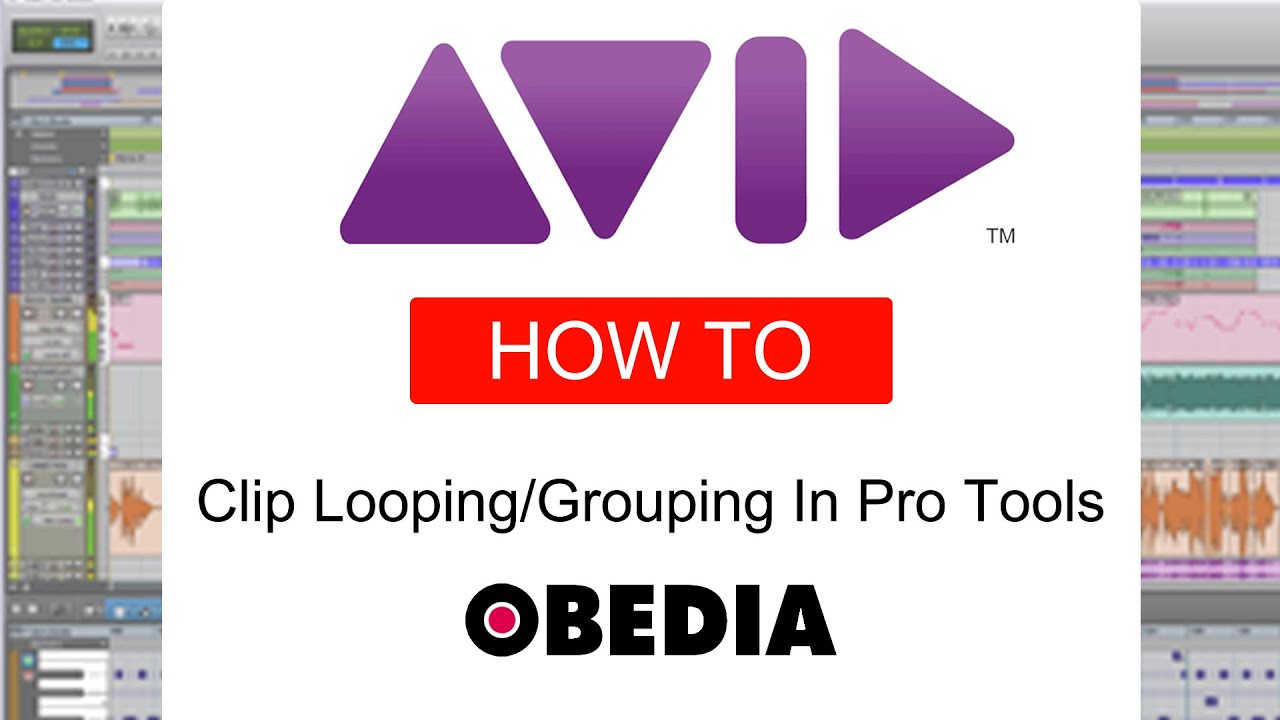 PRO TOOLS Clip Grouping and Clip Looping YouTube