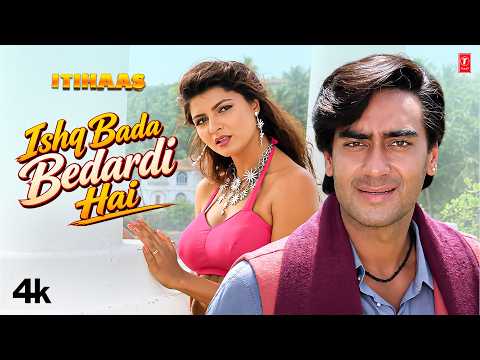 Ishq Bada Bedardi Hai - Video Song | Itihaas | Anuradha Paudwal, K. Pappu | Ajay Devgan, Sapna Bedi