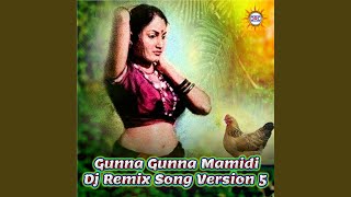 Gunna Gunna Mamidi (Dj Remix Version 5)