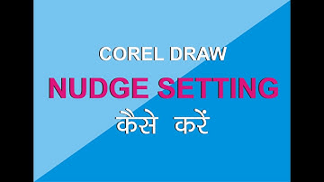 Nudge setting in corel draw in hindi
