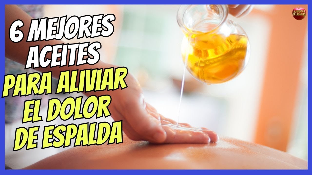 🔴 6 MEJORES ACEITES ESENCIALES ANTIINFLAMATORIOS PARA ALIVIAR EL DOLOR DE ESPALDA