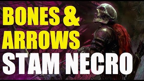 Stamina Necromancer PVP Build - BONES & ARROWS - ESO Elsweyr