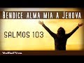 🔥 SALMOS 103 | 30 Minutos de Poderosa Oracion