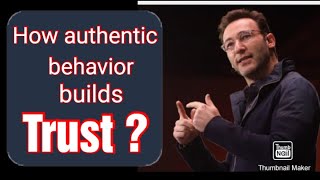 How authentic behavior builds trust?