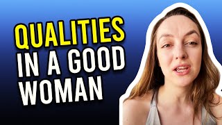 15 Qualities In A Good Woman