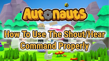 Autonauts How-To Guide - How To Use The Shout/Hear Command To Simplify Tasks