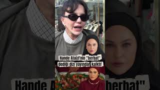 Hande Ataizinin Berbat Dediği, Hülya Avşarın Dizisine Büyük Şok...