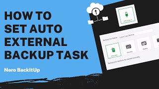 How to Set Auto External Backup Task | Nero BackItUp Tutorial