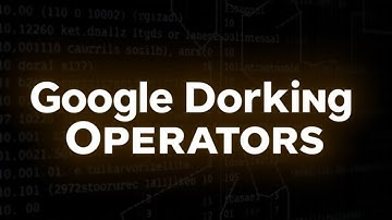 How to Use Google Dorking Operators for Advanced Search Techniques