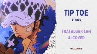 Trafalgar Law - Tip Toe (AI Cover)