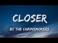 CLOSER-Song by The Chainsmoke lyrics song