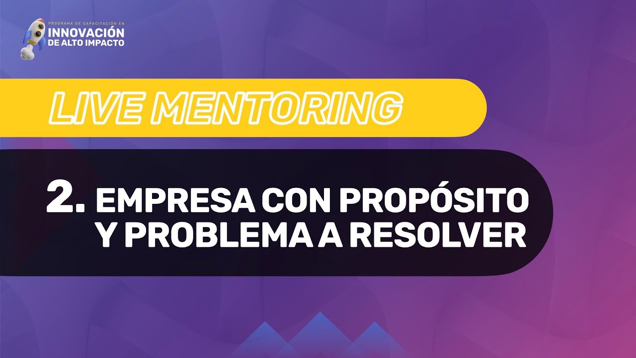 Live Mentoring 2 | PROBLEMA A RESOLVER | STARTCUPS®
