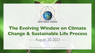 WSS - The Evolving Window on Climate Change & Sustainable Life Process