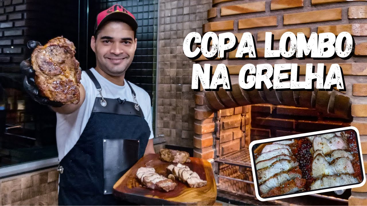 COPA LOMBO NA GRELHA | Carne suína boa e barata para churrasco