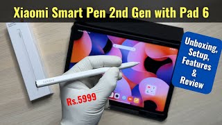 Xiaomi Smart Pen 2nd Gen - Unboxing, Setup, Features & Review with Xiaomi Pad 6