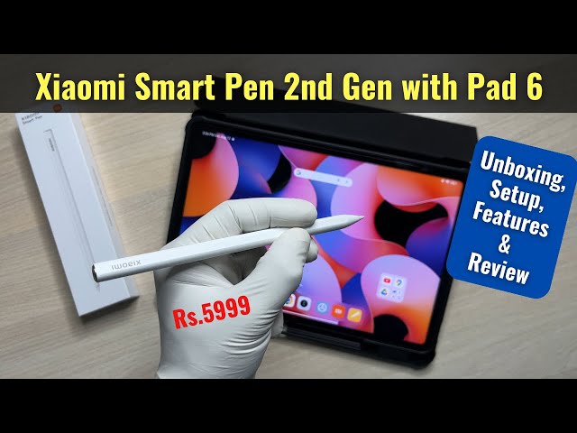 Xiaomi Smart Pen 2nd Gen - Unboxing, Setup, Features & Review with