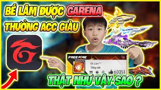 Bé Lâm Được Garena Thưởng Acc Giàu, Sự Thật Như Vậy Sao ???