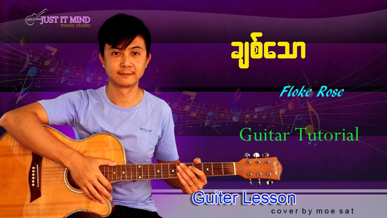 ချစ်သော-Floke Rose Guitar tutorial by Moe Sat 