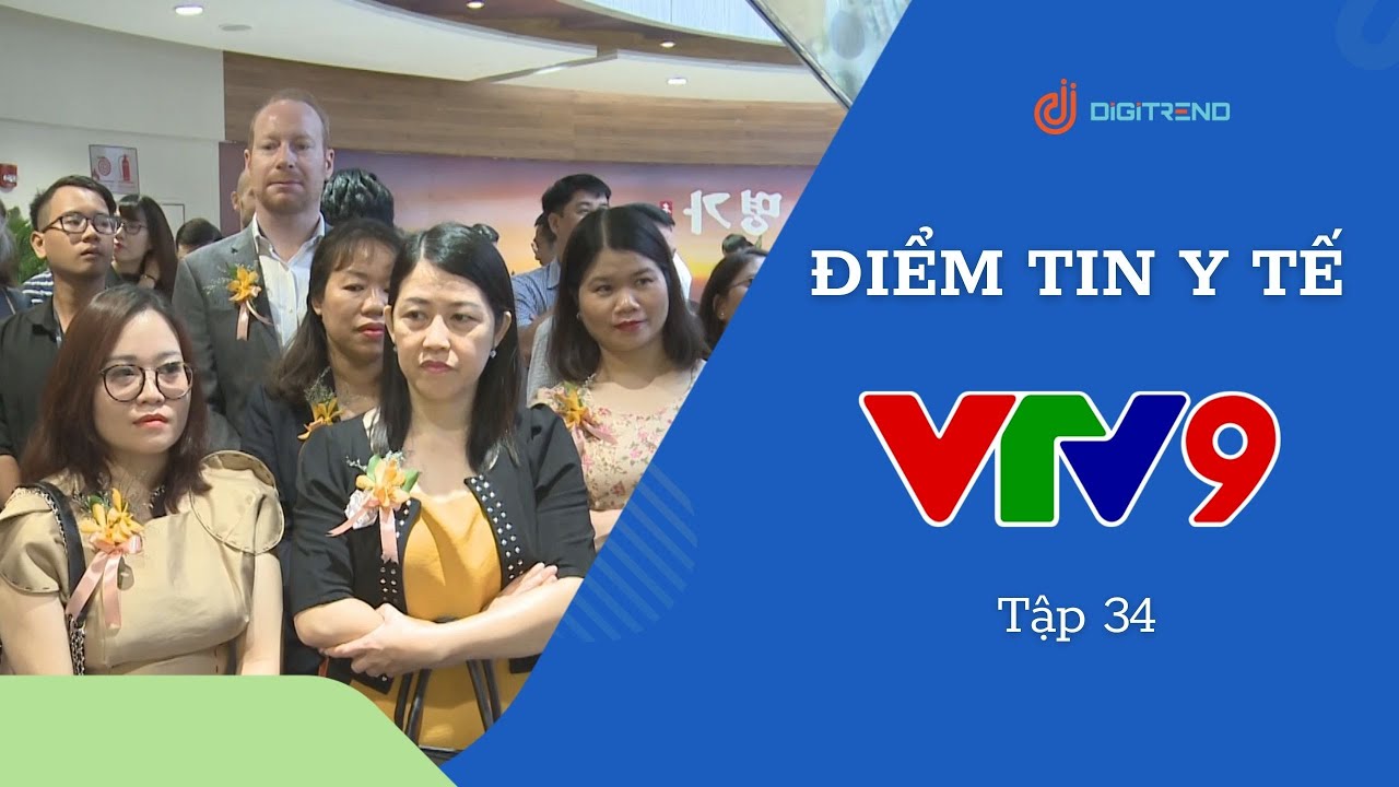 TẬP 34 - ĐIỂM TIN Y TẾ VTV9 2020 - DIGITREND - YouTube