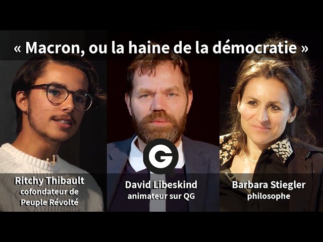 « Macron, ou la haine de la démocratie » - avec Barbara Stiegler et Ritchy Thibault [BEST OF]