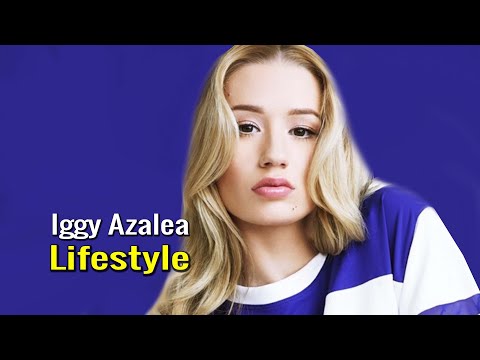 Iggy Azalea - Lifestyle, Height, Age, Family, Biography, School, Birthday, Net Worth