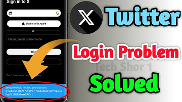 Twitter Account X Login Sorry We Could not find your account Problem Solve