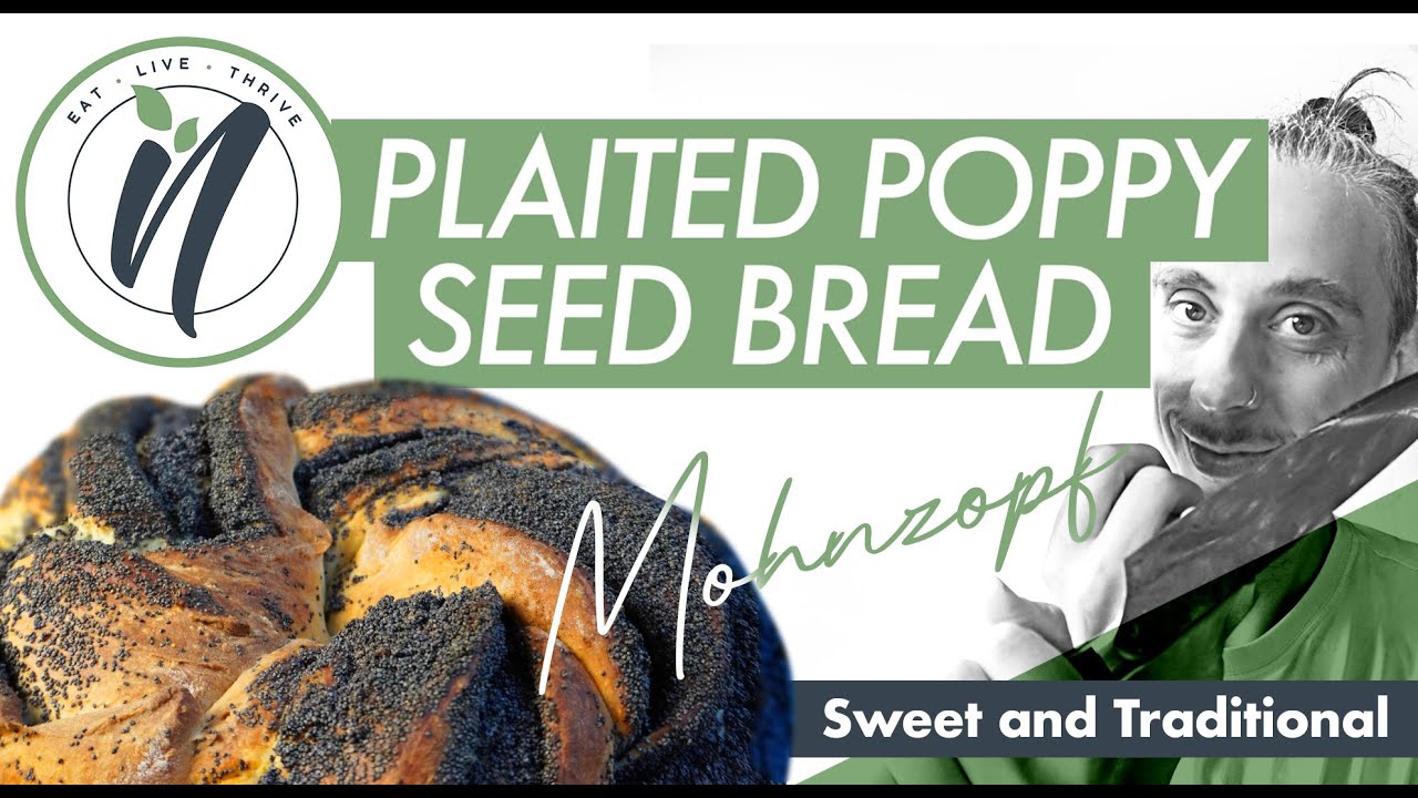 SWEET POPPY SEED BREAD RECIPE (Mohnzopf) - A Slice of Heaven from Germany!