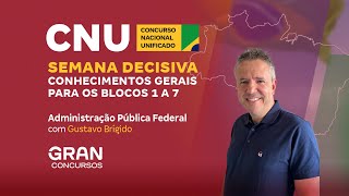 CNU | Semana Decisiva | Administração Pública Federal com Gustavo Brigido