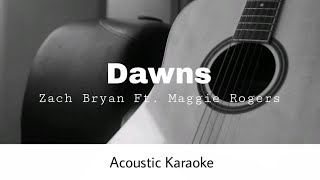 Zach Bryan Ft. Maggie Rogers - Dawns (Acoustic Karaoke)