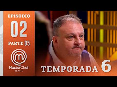 Episode 2 - 5/5: Two Challenges and a Dream at Stake! 😱🔥 | Season 6 | MasterChef Brazil
