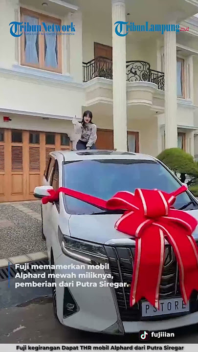 Fuji is Happy to Receive THR Alphard Car from Putra Siregar