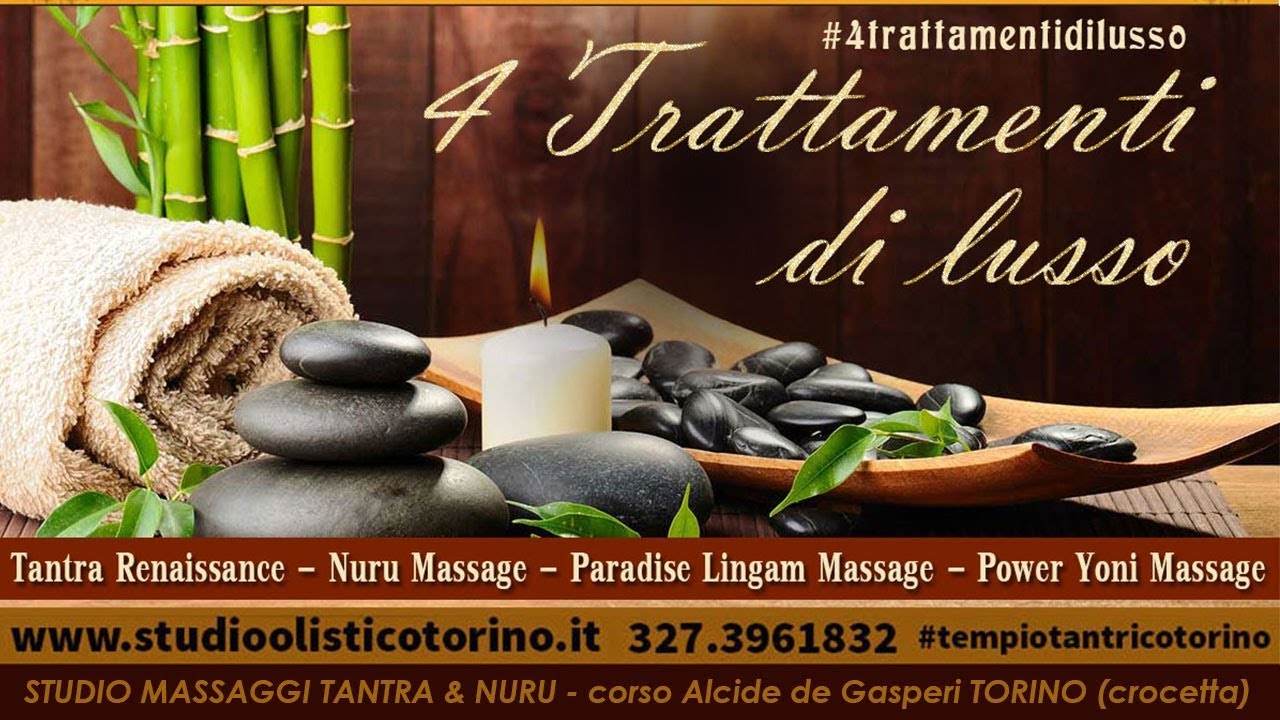 4trattamentidilusso i migliori massaggi naturisti a Torino YouTube